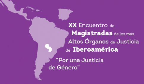 XX Encuentro de Magistradas de los más Altos Órganos de Justicia de Iberoamérica