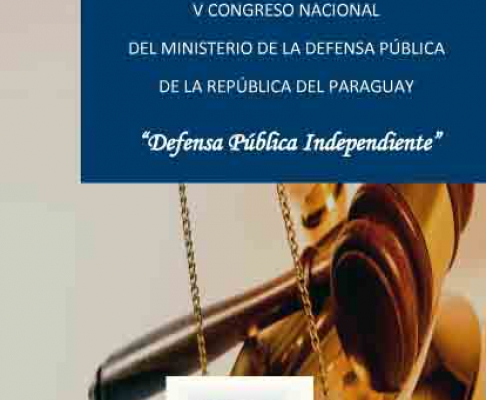 El V Congreso Nacional sobre Defensa Pública Independiente se realizará los días 17, 18 y 19 de octubre del corriente año